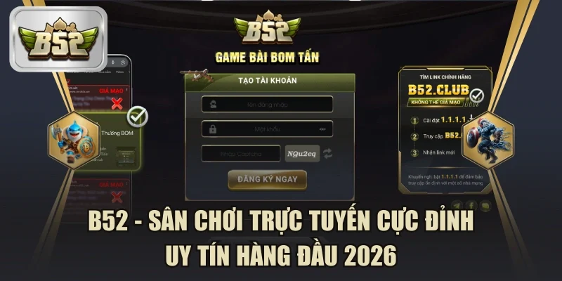 B52CLUB Sân chơi cá cược trực tuyến hàng đầu 2026