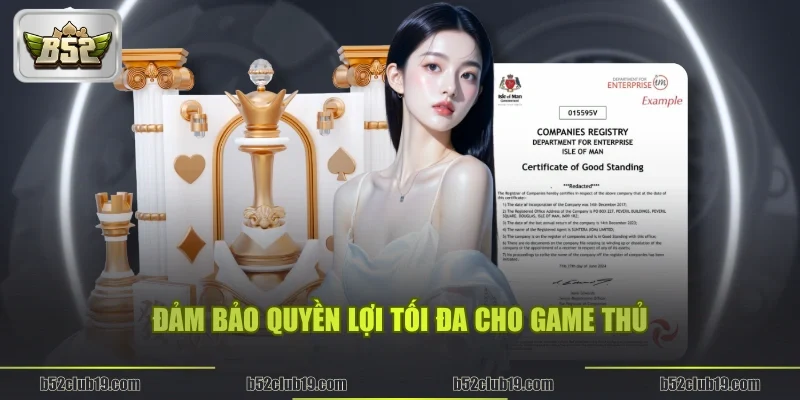 Đảm bảo quyền lợi tối đa cho game thủ