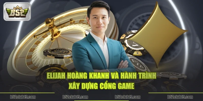 Elijah Hoàng Khanh và hành trình chinh phục thử thách