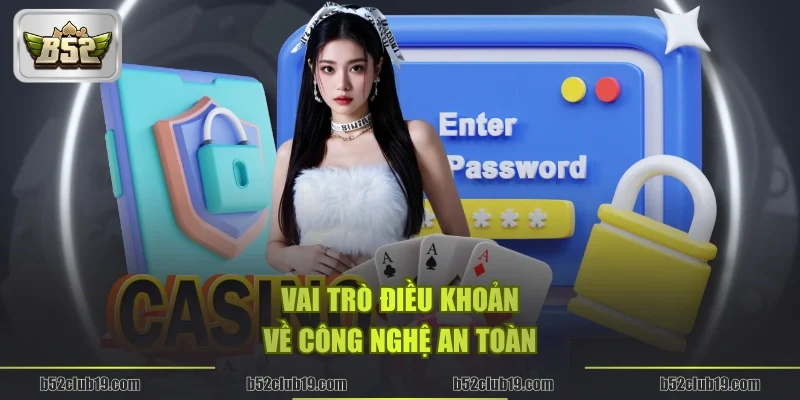 Vai trò điều khoản về công nghệ an toàn