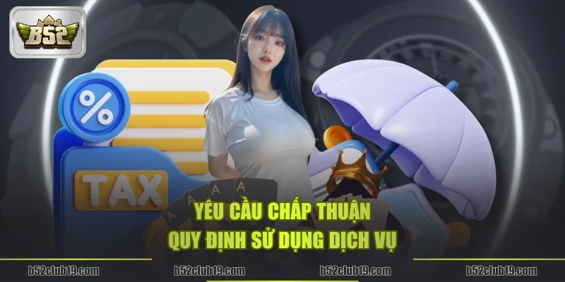 Yêu cầu chấp thuận quy định sử dụng dịch vụ